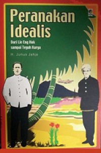 Peranakan Idealis: Dari Lie Eng Hok sampai Teguh Karya