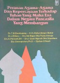 Peranan Agama-Agama dan Kepercayaan terhadap Tuhan Yang Maha Esa dalam Negara Pancasila yang Membangun