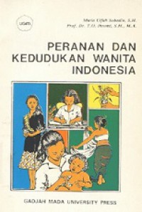 Peranan dan Kedudukan Wanita Indonesia: Bunga Rampai Tulisan-tulisan