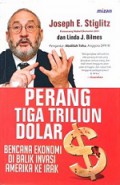 Perang Tiga Triliun Dolar: Bencana Ekonomi di Balik Invasi Amerika ke Irak [Judul asli: The Three Trillion Dollar War]