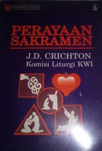 Perayaan Sakramen [Judul asli: Christian Celebration - The Sacraments]