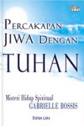 Percakapan Jiwa dengan Tuhan: Misteri Hidup Spiritual Gabrielle Bossis