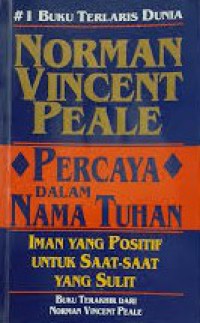 Percaya dalam Nama Tuhan: Iman yang Positif untuk Saat-saat yang Sulit [Judul asli: In God We Trust]