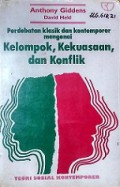 Perdebatan Klasik dan Kontemporer Mengenai Kelompok, Kekuasaan, dan Konflik [Judul asli: Classes, Power, and Conflict]