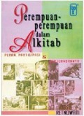 Perempuan-Perempuan dalam Alkitab: Peran, Partisipasi dan Perjuangannya