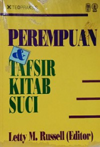 Perempuan dan Tafsir Kitab Suci [Judul asli: Feminist Interpretation of the Bible]