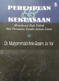 Perempuan dan Kekuasaan: Menelusuri Hak Politik dan Persoalan Gender dalam Islam