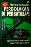 Pergolakan di Perbatasan: Operasi Pembebasan Sandera Tanpa Pertumpahan Darah