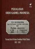 Perjalanan Ordo Karmel Indonesia: Pasang Surut Selama Sembilan Puluh Tahun 1923-2013