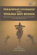 Perjumpaan Interaktif antara Teologi dan Budaya: Kajian tentang Pemahaman dan Persepsi Mengenai Teologi Interkultural di Aras Akademis dan Gerejawi