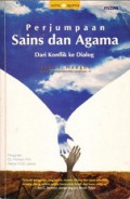 Perjumpaan Sains dan Agama: dari Konflik ke Dialog [Judul asli: Science and Religion: From Conflict to Conversation]