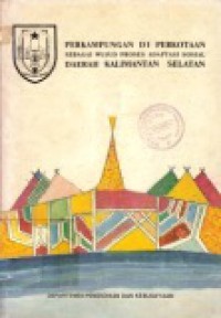 Perkampungan di Perkotaan Sebagai Wujud Proses Adaptasi Sosial Daerah Kalimantan Selatan