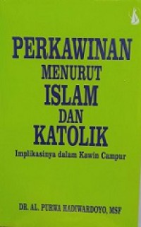 Perkawinan Menurut Islam dan Katolik: Implikasinya dalam Kawin Campur