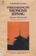 Perkembangan Ekonomi Jepang: Sebuah Pengantar [Judul asli: Japanese Economic Development]