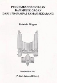 Perkembangan Organ dan Musik Organ dari 1700 sampai Zaman Sekarang