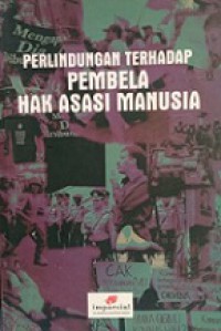 Perlindungan terhadap Pembela Hak Asasi Manusia