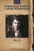 Permainan Bahasa Ludwig Wittgenstein: Suatu Perkenalan Melalui Kontekstualisasi dan Manfaatnya bagi Studi Pemertahanan Bahasa