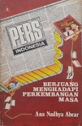 Pers Indonesia: Berjuang Menghadapi Perkembangan Masa