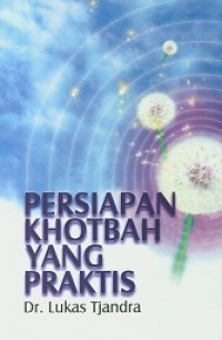 Persiapan Khotbah yang Praktis [Judul asli: Biblical Sermons Made Easy]