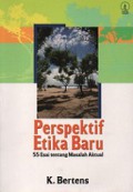 Perspektif Etika Baru: 55 Esai tentang Masalah Aktual