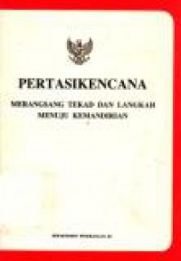 PERTASIKENCANA: Merangsang Tekad dan Langkah Menuju Kemandirian