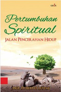 Pertumbuhan Spiritual: Jalan Pencerahan Hidup