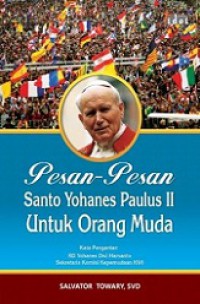 Pesan-Pesan Santo Yohanes Paulus II untuk Orang Muda