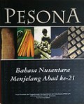 Pesona Bahasa Nusantara Menjelang Abad ke-21