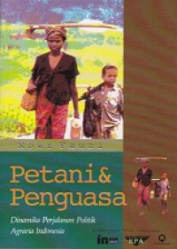 Petani dan Penguasa: Dinamika Perjalanan Politik Agraria Indonesia