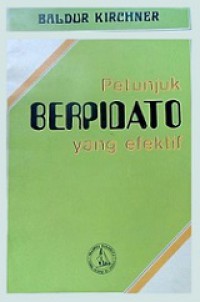 Petunjuk Berpidato yang Efektif [Judul asli: Sprechen vor Gruppen]