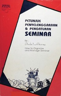 Petunjuk Penyelenggaraan dan Pengaturan Seminar