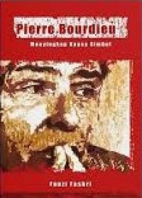 Pierre Bourdieu: Menyingkap Kuasa Simbol