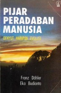 Pijar Peradaban Manusia: Denyut Harapan Evolusi