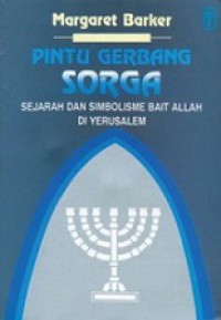 Pintu Gerbang Sorga: Sejarah dan Simbolisme Bait Allah di Yerusalem [Judul asli: The Gate of Heaven: the History and Symbolism of the Temple in Jerusalem]