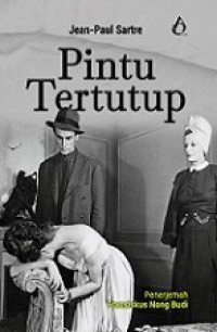 Pintu Tertutup [Judul asli: Huis Clos Suivi de Les Moches]