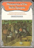 Pleasures of the Belle Epoque: Entertainment & Festivity in Turn of the Century France