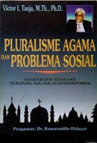 Pluralisme Agama dan Problema Sosial: Diskursus Teologi tentang Isu-isu Kontemporer