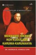 Pneumatologi St. Bonaventura: Memahami Hikmat Roh Kudus dan Karunia-karunianya