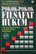 Pokok-Pokok Filsafat Hukum: Apa dan Bagaimana Filsafat Hukum Indonesia