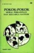 Pokok-Pokok Moral Perkawinan dan Keluarga Katolik