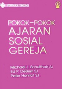 Pokok-pokok Ajaran Sosial Gereja [Judul asli: The Rich Heritage of Catholic Social Teaching]