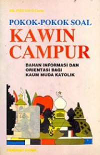 Pokok-Pokok Soal Kawin Campur: Bahan Informasi dan Orientasi Kaum Muda Katolik