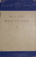 Pokok dan Tokoh dalam Kesusastraan Indonesia Baru 1: Kesusastraan Sebelum 1942