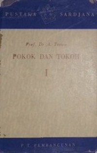 Pokok dan Tokoh dalam Kesusastraan Indonesia Baru 1: Kesusastraan Sebelum 1942