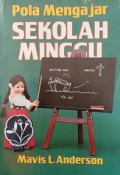 Pola Mengajar Sekolah Minggu [Judul asli: Charting the Course]