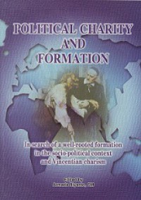 Political Charity and Formation: In Search of a Well-Rooted Formation in the Socio-Political Context and Vincentian Charism