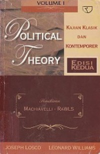 Political Theory Kajian Klasik dan Kontemporer (Vol.I): Pemikiran Thucydides-Machiavelli [Judul asli: Political Theory Classic and Contemporary Readings]