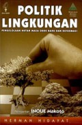 Politik Lingkungan: Pengelolaan Hutan Masa Orde Baru dan Reformasi [Judul asli: Dynamism of Forest Policy in Indonesia]