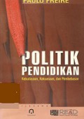 Politik Pendidikan: Kebudayaan, Kekuasaan dan Pembebasan [Judul asli: The Politic of Education]