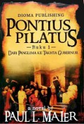 Pontius Pilatus (Buku 1): Dari Panglima ke Takhta Gubernur [Judul Asli: Pontius Pilate]